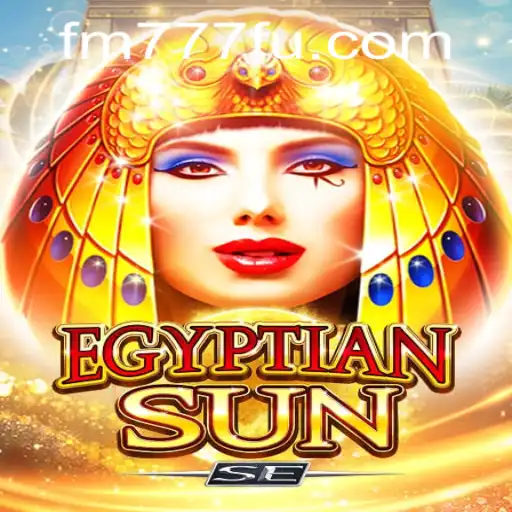Descubra a Emoção do Jogo EgyptianSunSE no FM777.COM