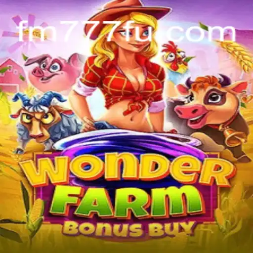 Explorando o Jogo WonderFarmBonusBuy no FM777.COM